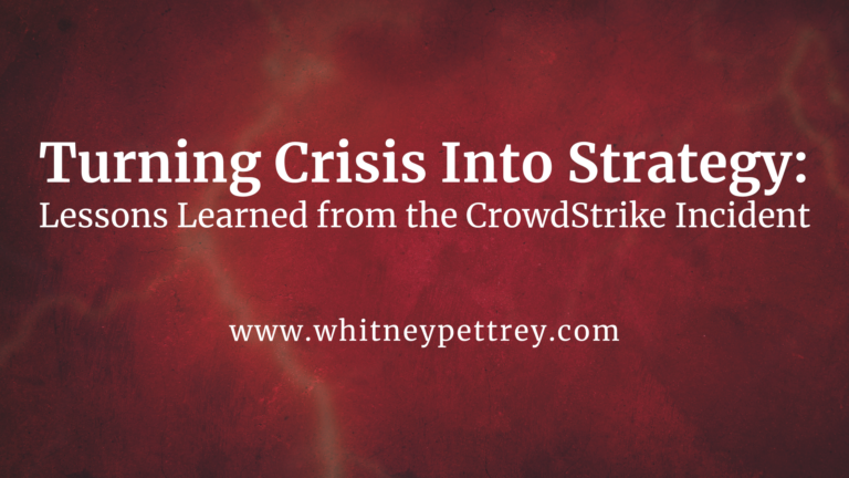 Turning Crisis Into Strategy: Lessons Learned from the CrowdStrike Incident