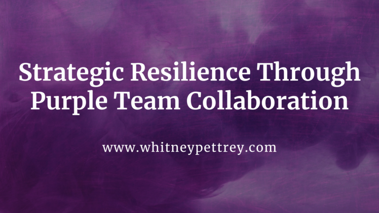 Strategic Resilience Through Purple Team Collaboration