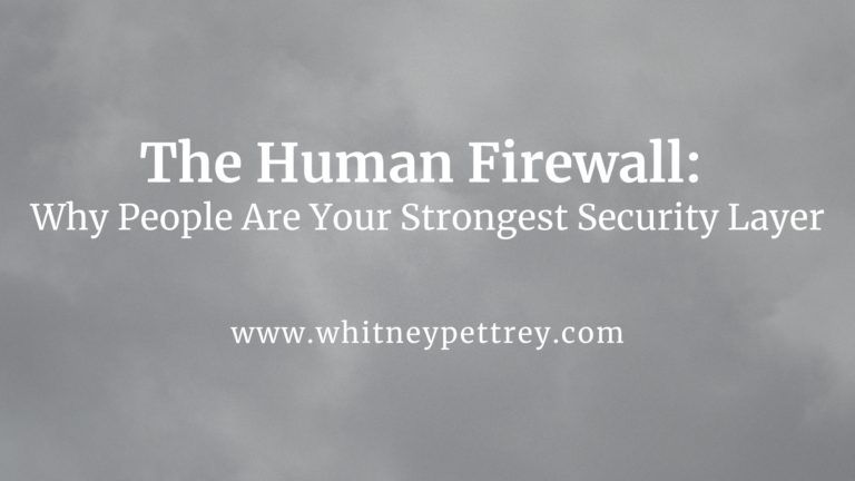 The Human Firewall: Why People Are Your Strongest Security Layer